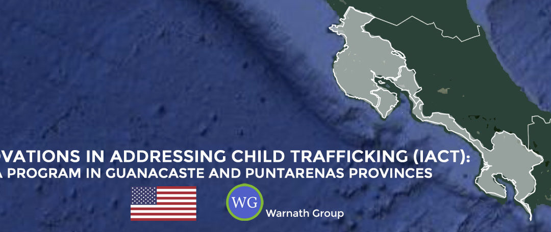 Warnath Group Awarded $15 Million by U.S. Department of State to create transformational change in the fight against child sex trafficking in Costa Rica